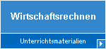 Wirtschaftsrechnen: Unterrichtshilfen, Aufgaben und Leistungskontrollen