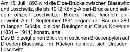 Am 15. Juli 1893 wird die Elbe-Brücke zwischen Blasewitz und Loschwitz ...