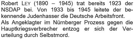 Robert Ley (1890 - 1945) trat bereits 1923 der NSDAP bei. ...