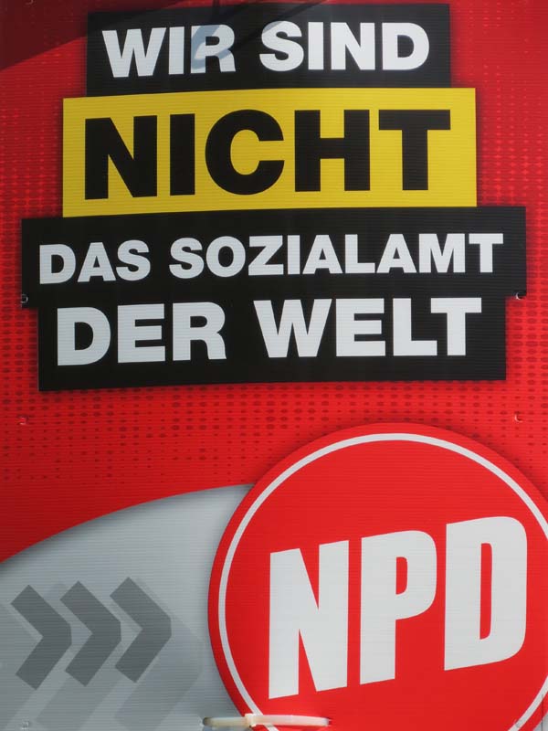 NPD - Wir sind nicht das Sozialamt der Welt