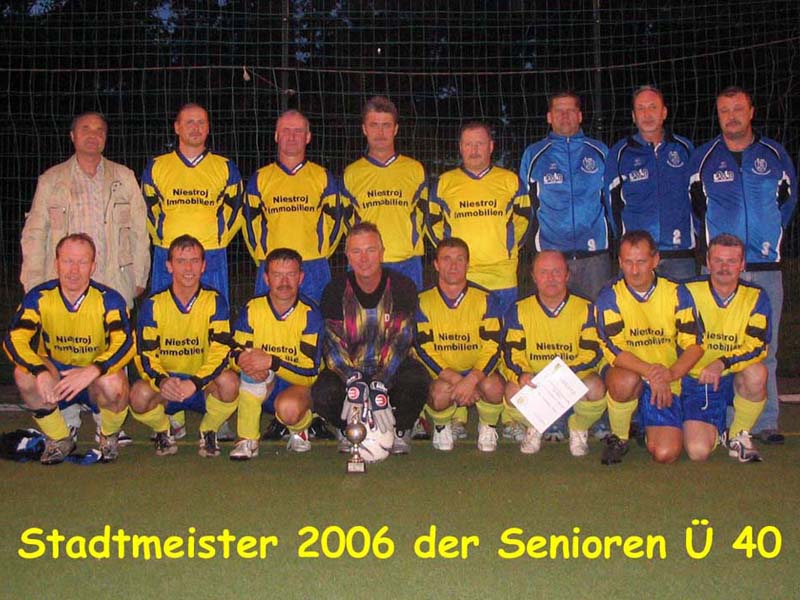 Stadtmeister 2006 der Senioren Ü 40 wurde Sportfreunde 01