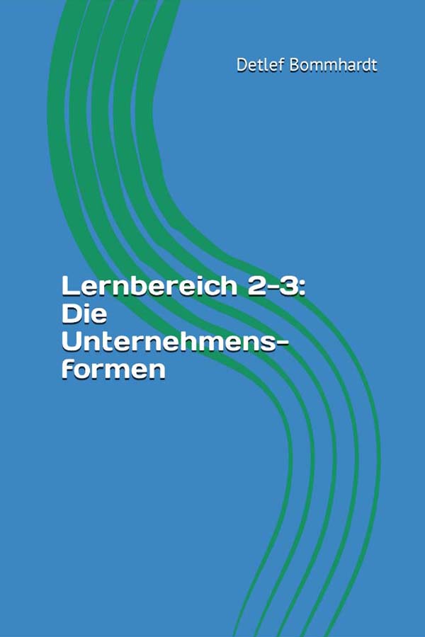 zum Skript ´Lernbereich 2-3: Die Unternehmensformen´ mit Lösungen