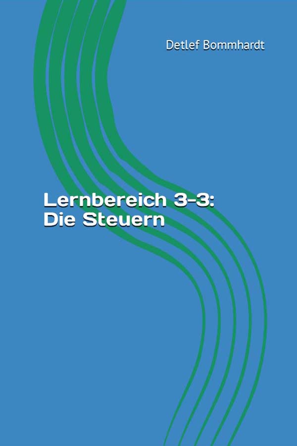 zum Skript ´Lernbereich 3-3: Die Steuern´ mit Lösungen