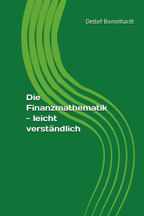 zum Skript ´Die Finanzmathematik´ mit Lösungen