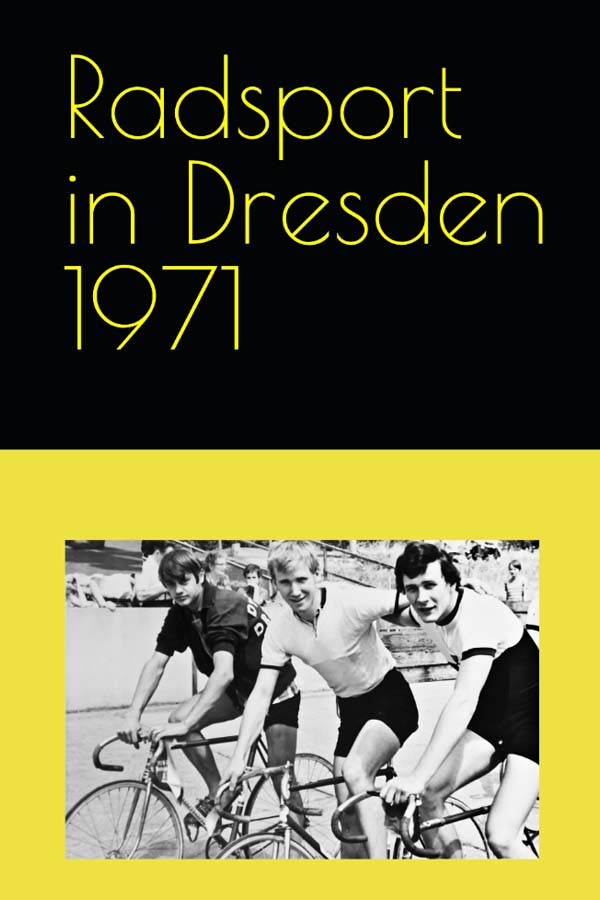 Radsport im Bezirk Dresden 1971