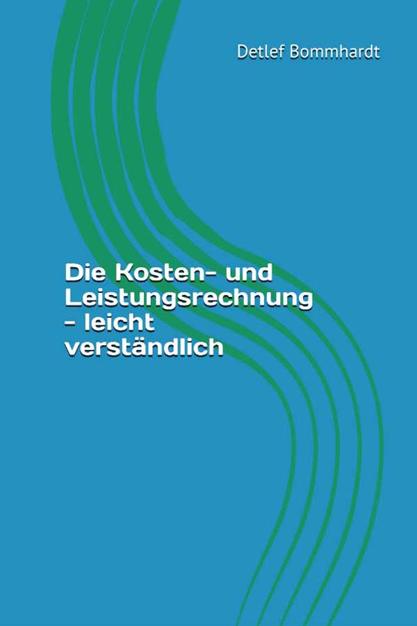 zum Skript ´Die Kosten- und Leistungsrechnung´ mit Lösungen