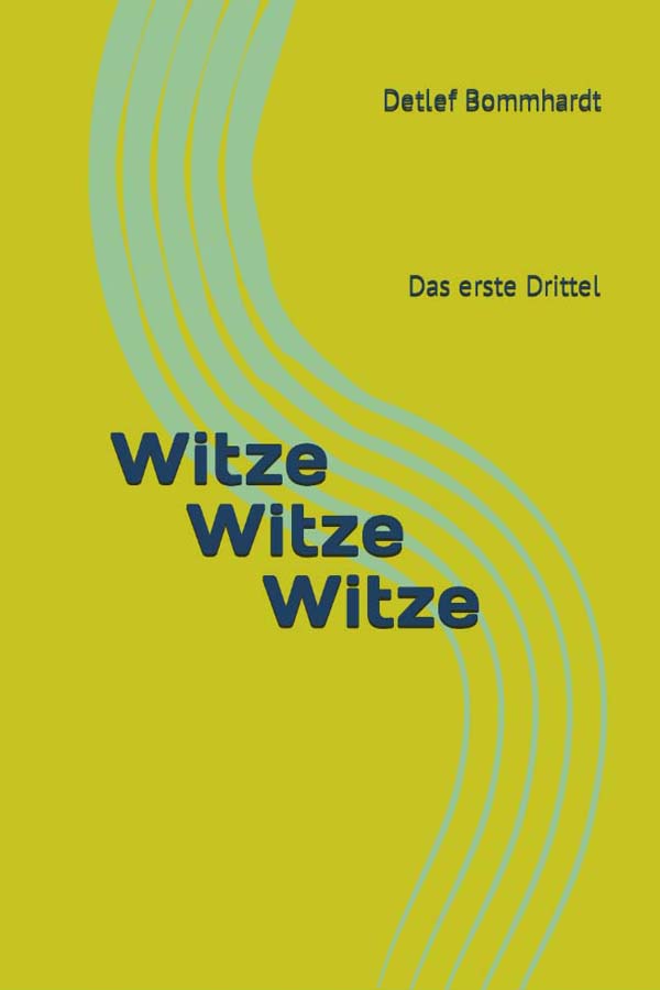 Witze über Ärzte, Anwälte, Apotheker, Bauern, Beamte, Blondinen, Frau und Mann, Geistliche, Handwerker, Jäger, Kannibalen, Kellner