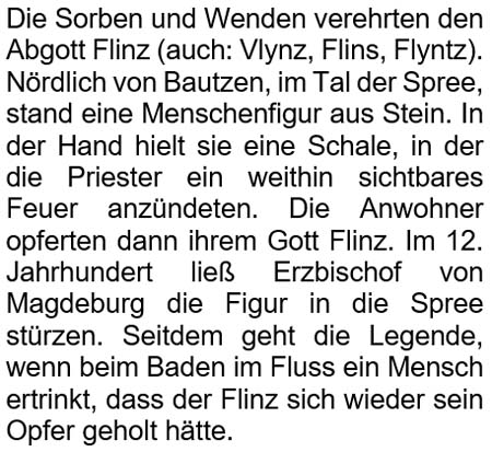 Die Sorben und Wenden verehrten den Abgott Flinz (auch: Vlynz, Flins, Flyntz).