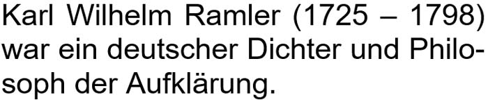 Karl Wilhelm Ramler war ein deutscher Dichter und Philosph der Aufklärung.