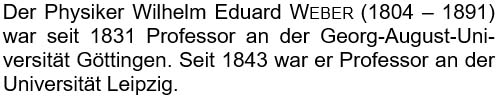 Der Physiker Wilhelm Eduard Weber (1804 - 1891) war seit 1831 Professor ...