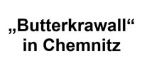 ´Butter-Krawall´ in Chemnitz