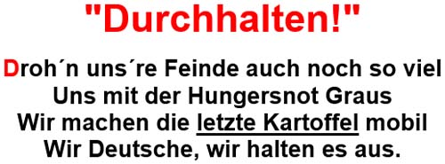 Text: Droh´n uns´re Feinde auch noch so viel uns mit der Hungersnot Graus ...