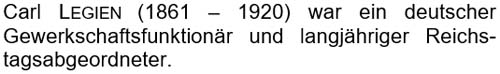 Carl Legien (1861 - 1920) war ein deutscher Gewerkschaftsfunktionär ...