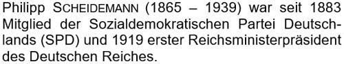 Philipp Scheidemann (1865 – 1939) war seit 1883 Mitglied der Sozialdemokratischen Partei Deutschlands ...