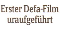 Erster DEFA-Film uraufgeführt