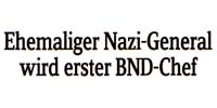 Reinhard Gehlen wird erster BND-Chef.
