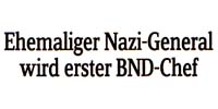 Reinhard Gehlen wird erster BND-Chef.