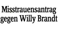 Misstrauensantrag gegen Willy Brandt