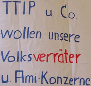 TTIP u. Co. wollen unsere Volksverräter u. Ami-Konzerne