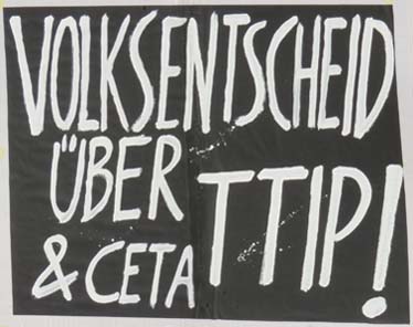 Volksentscheid über TTIP & CETA!