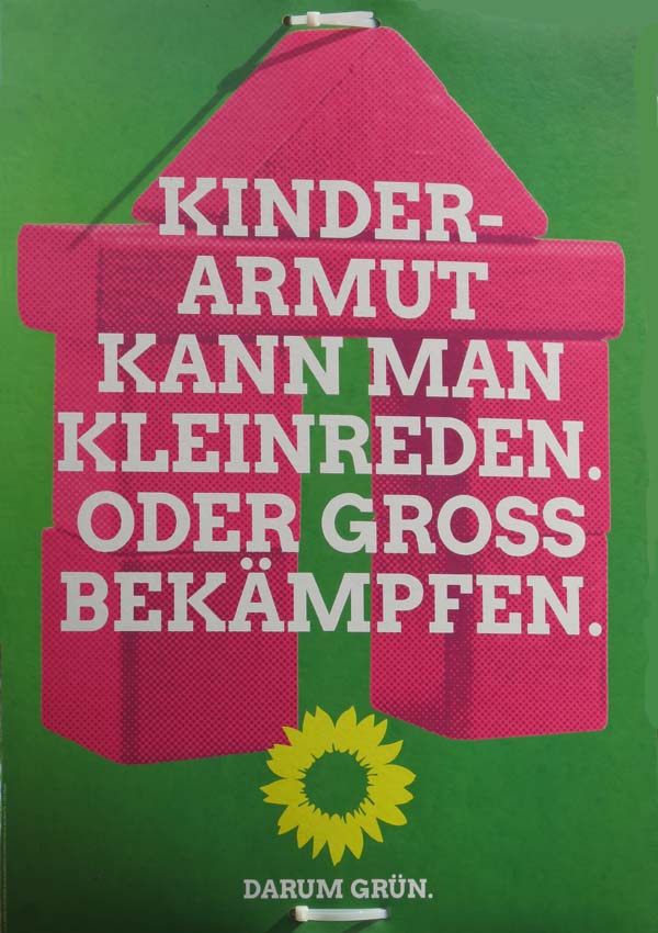 Grüne - Kinderarmut kann man kleinreden. Oder groß bekämpfen.