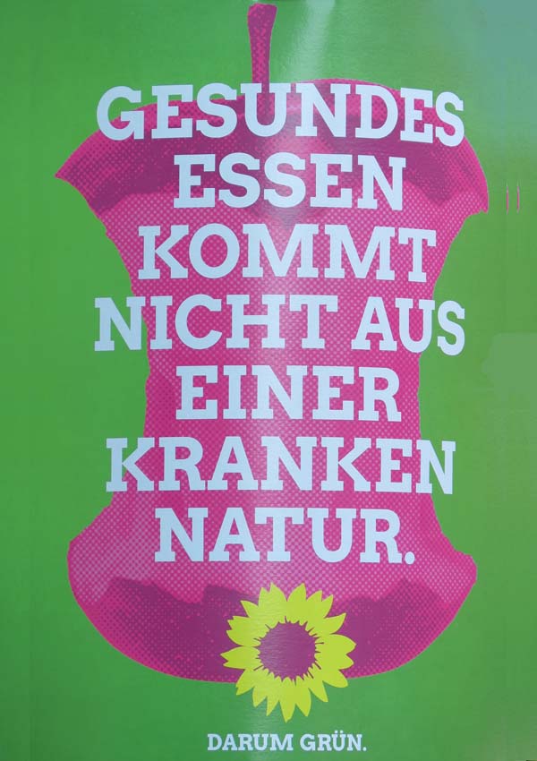 Grüne - Gesundes Essen kommt nicht aus einer kranken Natur.