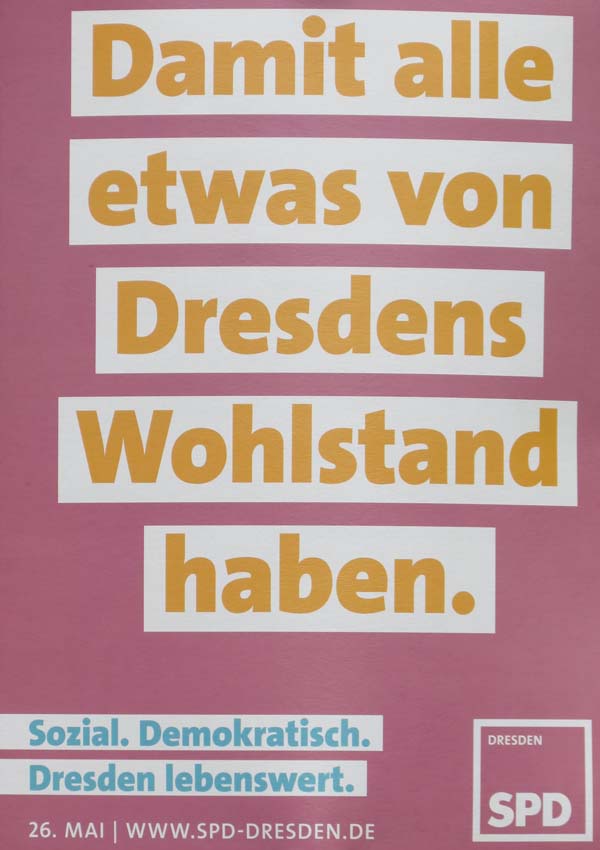 SPD - Damit alle etwas von Dresdens Wohlstand haben.