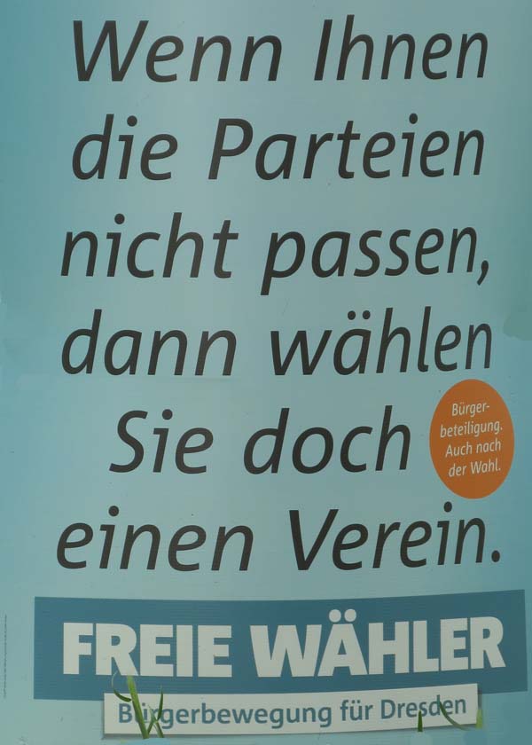 Freie Wähler - Wenn Ihnen die Parteien nicht passen, dann wählen Sie doch einen Verein!