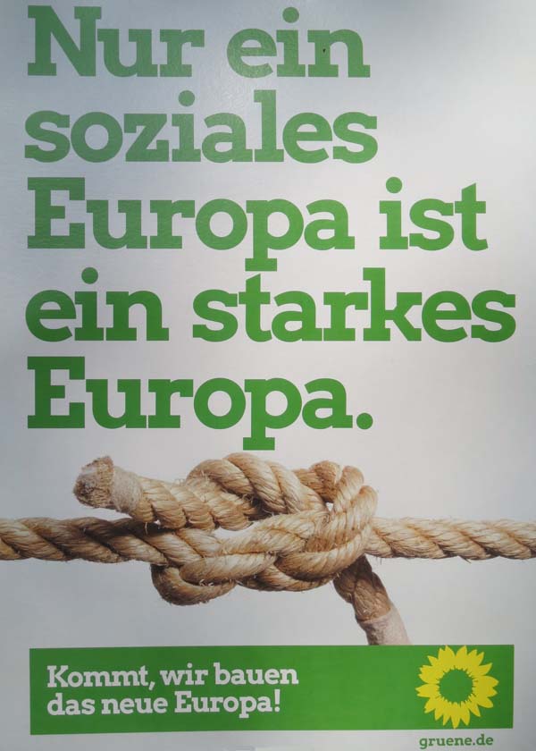 Grüne - Nur ein soziales Europa ist ein starkes Europa.