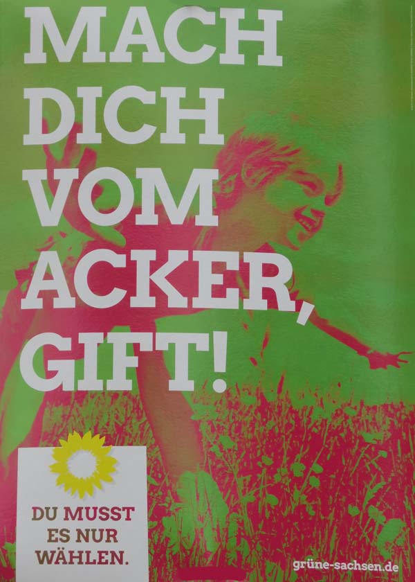 Grüne - Mach dich vom Acker, Gift!