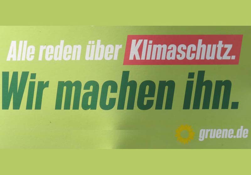 Grüne - Alle reden über Klimaschutz. Wir machen ihn.