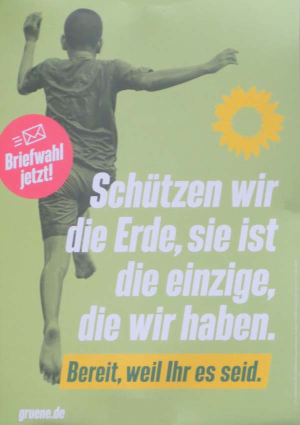 Die Grünen - Schützen wir die Erde, sie ist die einzige, die wir haben.