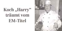 Koch Harry träumt vom EM-Titel