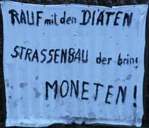 Rauf mit den Diäten, Straßenbau der bringt Moneten!