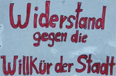 Widerstand gegen die Willkür der Stadt