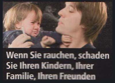 Wenn Sie rauchen, schaden Sie Ihren Kindern, Ihrer Familie, Ihren Freunden